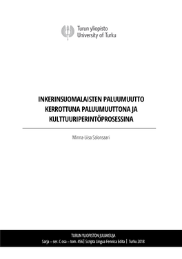 Inkerinsuomalaisten Paluumuutto Kerrottuna Paluumuuttona Ja Kulttuuriperintöprosessina