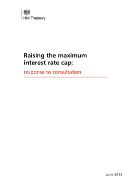 Raising the Maximum Interest Rate Cap: Response to Consultation