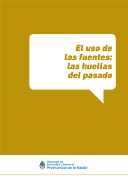 El Uso De Las Fuentes: Las Huellas Del Pasado E L Uso De Las Fuentes: Las Huellas Del Pasado 1