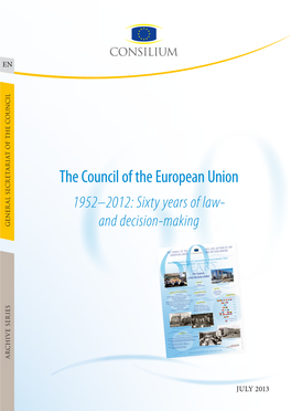 The Council of the European Union Rue De La Loi/Wetstraat 175 1048 Bruxelles/Brussel 1952–2012: Sixty Years of Law- BELGIQUE/BELGIË Tel