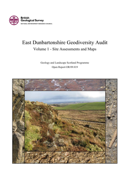 East Dunbartonshire Geodiversity Audit Volume 1 - Site Assessments and Maps