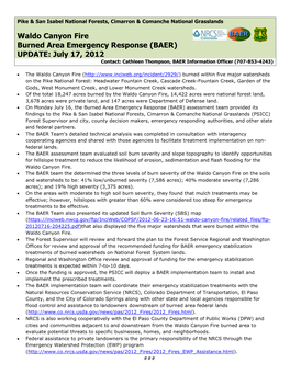 Waldo Canyon Fire Burned Area Emergency Response (BAER) UPDATE: July 17, 2012 Contact: Cathleen Thompson, BAER Information Officer (707-853-4243)