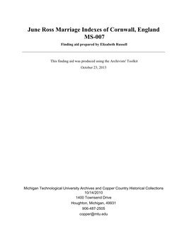 June Ross Marriage Indexes of Cornwall, England MS-007 Finding Aid Prepared by Elizabeth Russell