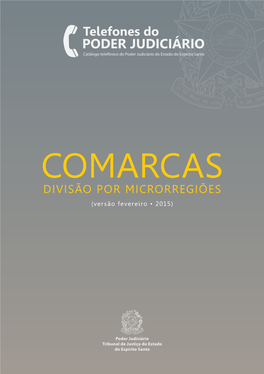 COMARCAS DIVISÃO POR MICRORREGIÕES (Versão Fevereiro • 2015) MESA DIRETORA - BIÊNIO 2014/2015