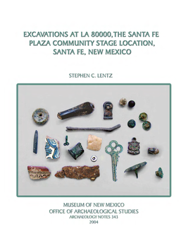 Excavations at LA 80000, Santa Fe, New Mexico Stephen C. Lentz