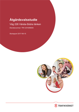 Åtgärdsvalsstudie Väg 226 Vårsta-Södra Länken Ärendenummer: TRV 2016/96935