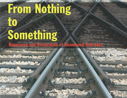 Repurpose and Restoration of Abandoned Railroads