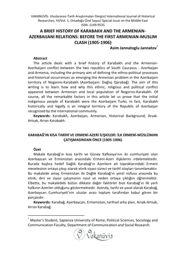 A BRIEF HISTORY of KARABAKH and the ARMENIAN- AZERBAIJANI RELATIONS: BEFORE the FIRST ARMENIAN-MUSLIM CLASH (1905-1906) Asim Jannatoglu Jannatov*