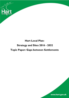Hart Local Plan: Strategy and Sites 2016 - 2032 Topic Paper: Gaps Between Settlements