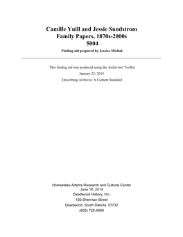 Camille Yuill and Jessie Sundstrom Family Papers, 1870S-2000S 5004 Finding Aid Prepared by Jessica Michak