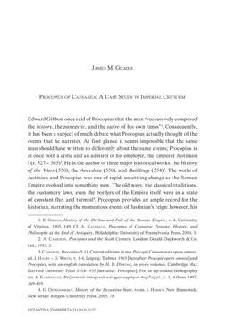 Edward Gibbon Once Said of Procopius That the Man “Successively Composed the History, the Panegyric, and the Satire of His Own Times”1