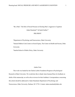 Running Head: SOCIAL PRESSURE and MEN's AGGRESSIVE COGNITION 1 “Be a Man”: the Role of Social Pressure in Eliciting Men'