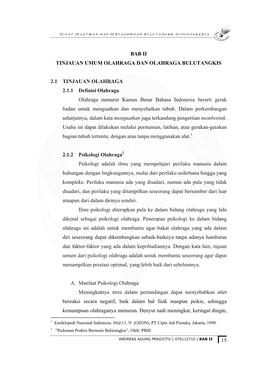 BAB II TINJAUAN UMUM OLAHRAGA DAN OLAHRAGA BULUTANGKIS 2.1 TINJAUAN OLAHRAGA 2.1.1 Definisi Olahraga Olahraga Menurut Kamus Besa