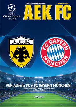 AEK Athens FC V FC BAYERN MÜNCHEN UEFA CHAMPIONS LEAGUE / GROUP E / MD 3 O.A.C.A