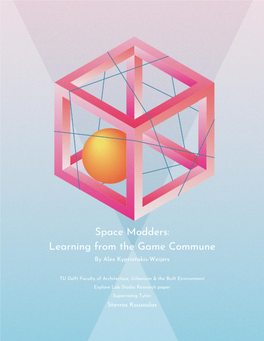 Space Modders: Learning from the Game Commune by Alex Kypriotakis-Weijers