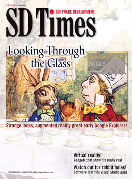 Virtual Reality! Gadgets That Show It’S Really Real Watch out for Rabbit Holes! SEPTEMBER 2013 • ISSUE NO