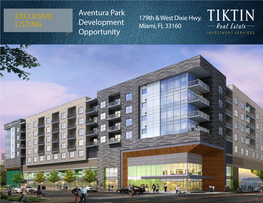 EXCLUSIVE LISTING Aventura Park Development Opportunity