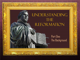 Understanding the Reformation