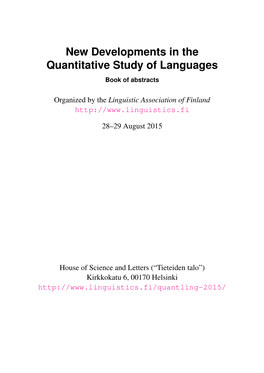 New Developments in the Quantitative Study of Languages Book of Abstracts