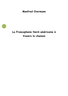 Manfred Overmann La Francophonie Nord-Américaine À Travers La Chanson