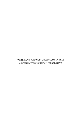 Family Law and Customary Law in Asia: a Contemporary Legal Perspective Family Law and Customary Law in Asia