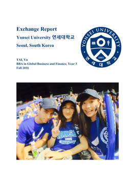 Exchange Report Yonsei University 연세대학교 Seoul, South Korea
