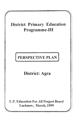 District Primary Education Programme-Ill District: Agra