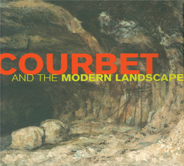 COURBET and the MODERN LANDSCAPE This Page Intentionally Left Blank COURBET and the MODERN LANDSCAPE