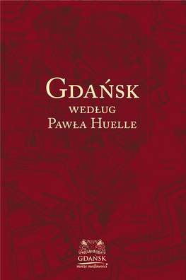 Gdańsk Według Pawła Huelle Paweł Huelle, Ur