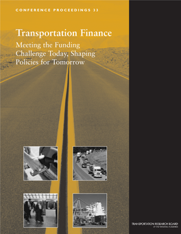 Transportation Finance Meeting the Funding Challenge Today, Shaping