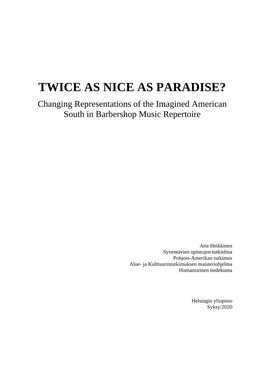 TWICE AS NICE AS PARADISE? Changing Representations of the Imagined American South in Barbershop Music Repertoire