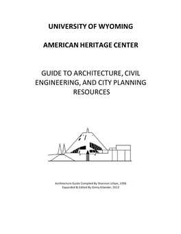 University of Wyoming American Heritage Center Guide to Architecture, Civil Engineering, and City Planning Resources