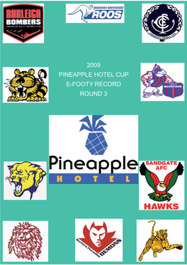 2009 Pineapple Hotel Cup E-Footy Record Round 3