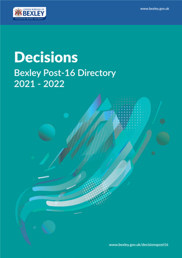 Decisions Bexley Post-16 Directory 2021 - 2022