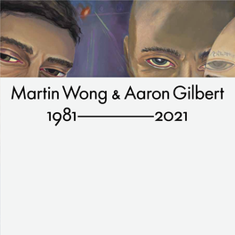 1981 2021 Martin Wong & Aaron Gilbert