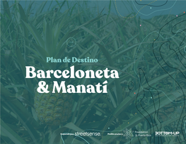 Plan De Destino Barceloneta & Manatí