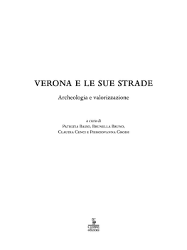 Verona E Le Sue Strade Archeologia E Valorizzazione