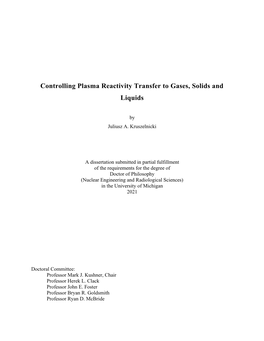 Controlling Plasma Reactivity Transfer to Gases, Solids and Liquids