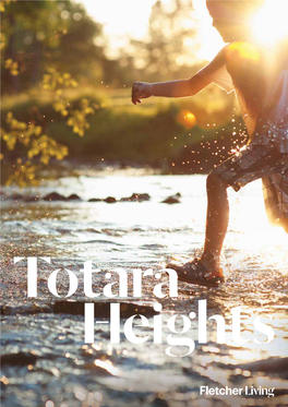 Totara Heights Surrounded by Nature Our Development