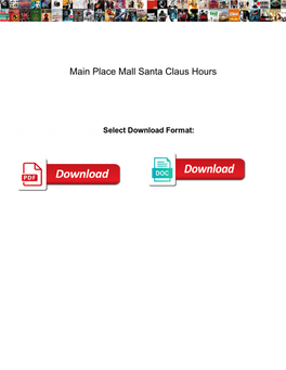 Main Place Mall Santa Claus Hours