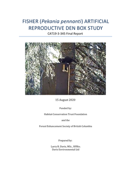 FISHER (Pekania Pennanti) ARTIFICIAL REPRODUCTIVE DEN BOX STUDY CAT19-3-345 Final Report