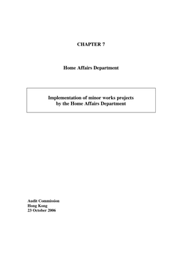 CHAPTER 7 Home Affairs Department Implementation of Minor Works Projects by the Home Affairs Department