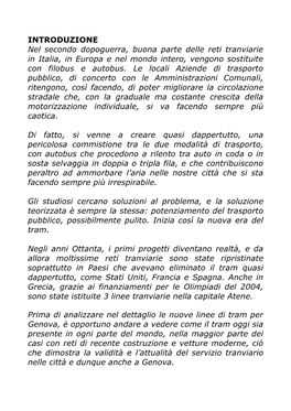 INTRODUZIONE Nel Secondo Dopoguerra, Buona Parte Delle Reti Tranviarie in Italia, in Europa E Nel Mondo Intero, Vengono Sostituite Con Filobus E Autobus