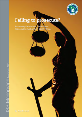 Failing to Prosecute? to Failing Assessing National the of State the Authorityprosecuting South Africa in by Jean Redpath