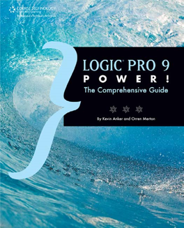 Logic Pro 9 Power!: the Comprehensive Guide