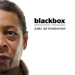 Blackbox Politische Positionen - Political Positions Zaki Al-Maboren Blackbox