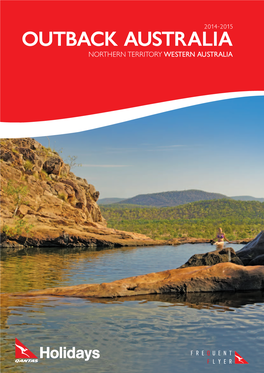 OUTBACK AUSTRALIA NORTHERN TERRITORY WESTERN AUSTRALIA Qantas Holidays Presents Western Australia & Northern Territory