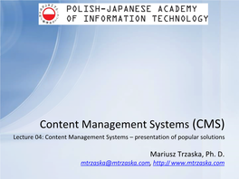 Content Management Systems (CMS) Lecture 04: Content Management Systems – Presentation of Popular Solutions