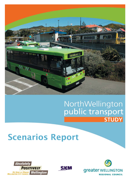 Scenarios Report NORTH WELLINGTON PUBLIC TRANSPORT STUDY - SCENARIOS PAPER