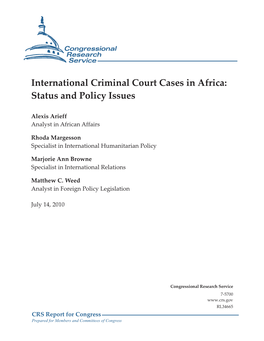 International Criminal Court Cases in Africa: Status and Policy Issues